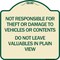 Signmission Not Responsible for Theft or Damage to Vehicle Do Not Leave Valuables in Plain View, TG-1818-23542 A-DES-TG-1818-23542 - alternate 1